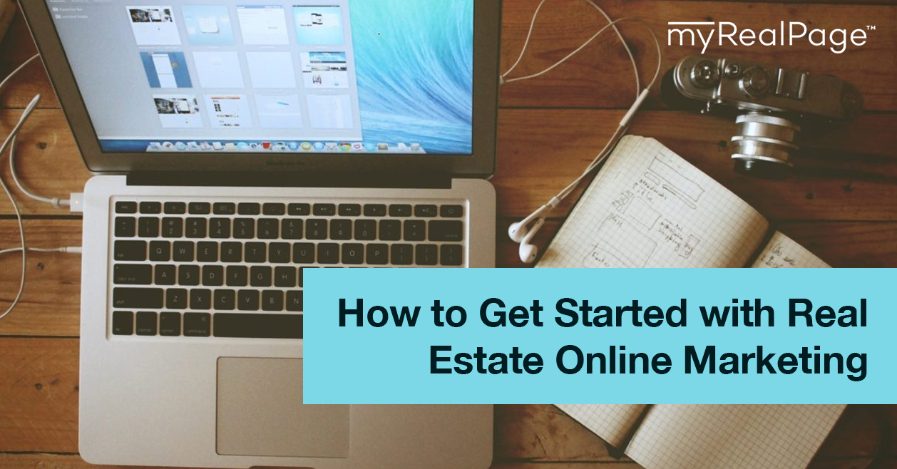 How to Get Started with Real Estate Online Marketing