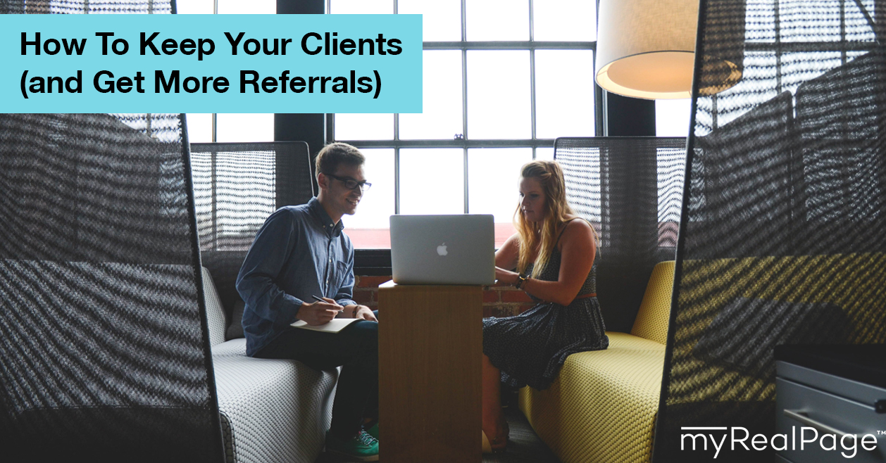 How To Keep Your Clients (And Get More Referrals)