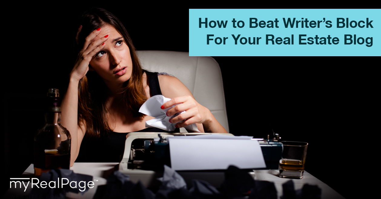 How To Beat Writer’s Block For Your Real Estate Blog