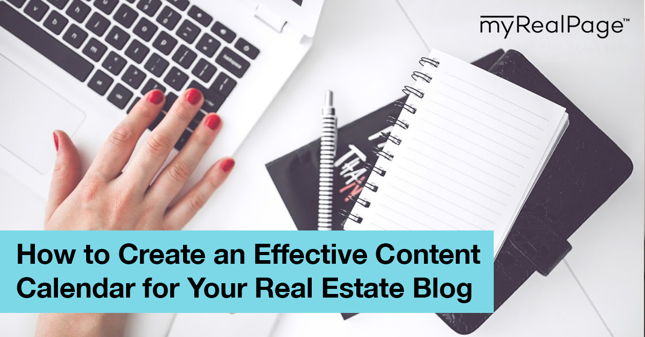 How to Create an Effective Content Calendar for Your Real Estate Blog