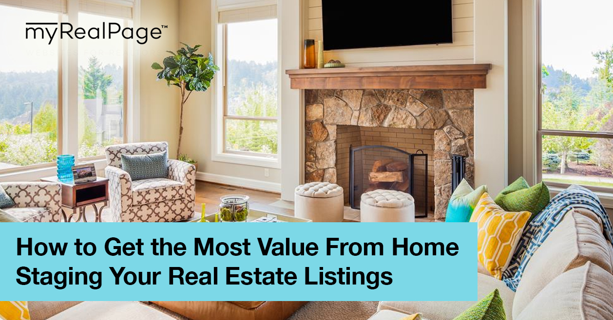 How to Get the Most Value From Home Staging Your Real Estate Listings