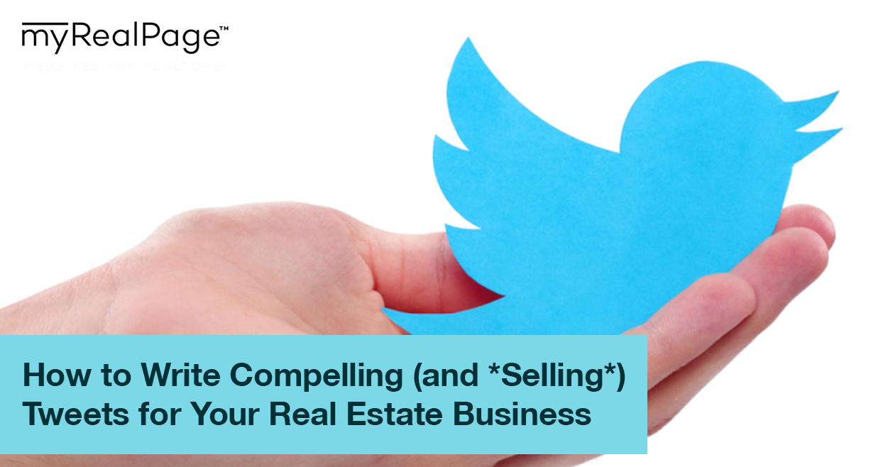 How to Write Compelling (and *Selling*) Tweets for Your Real Estate Business