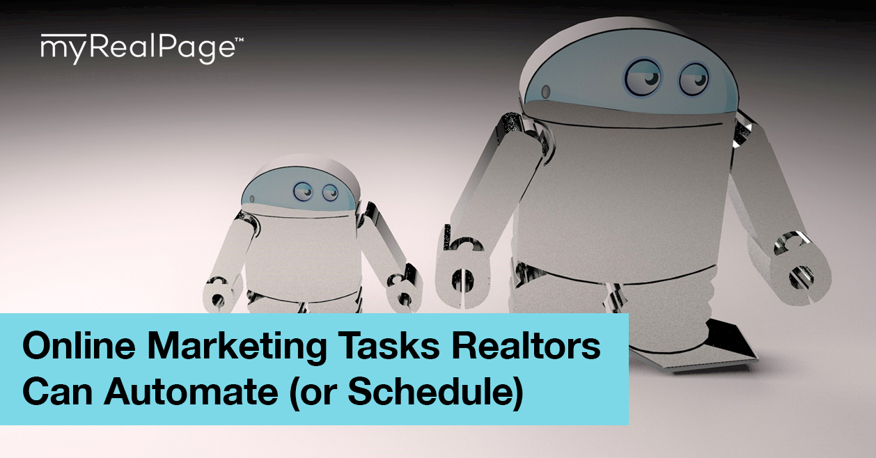 Online Marketing Tasks Realtors Can Automate (or Schedule)