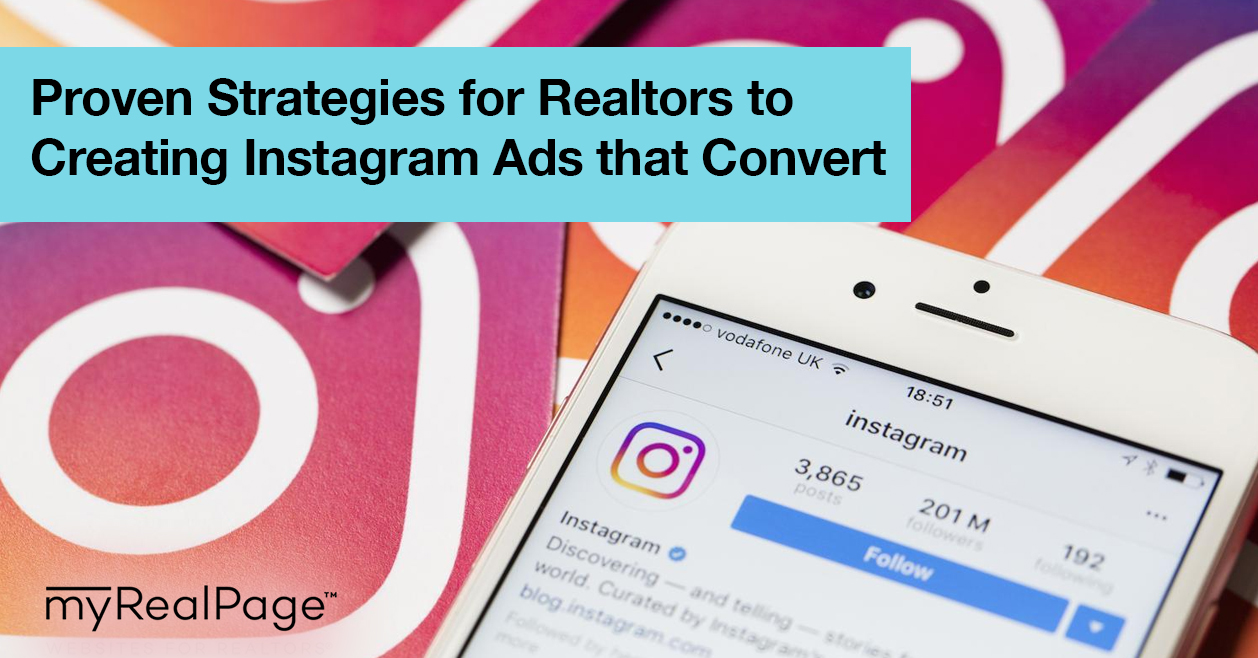 Proven Strategies For Realtors To Creating Instagram Ads That Convert