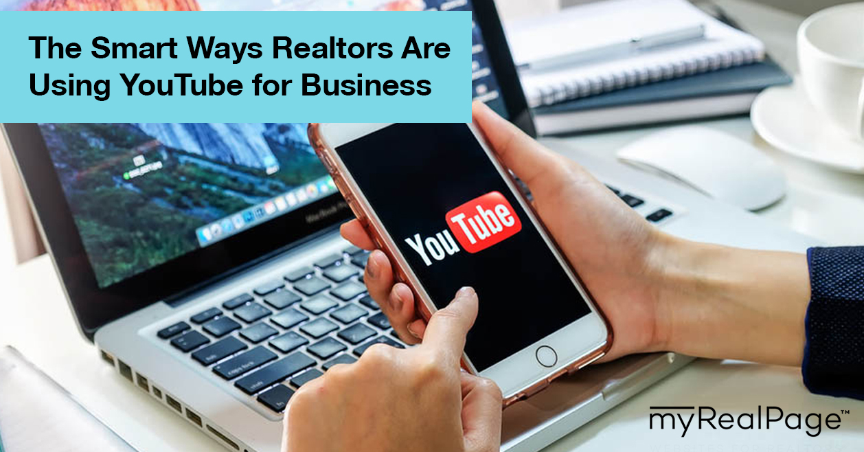 The Smart Ways Realtors Are Using YouTube For Business