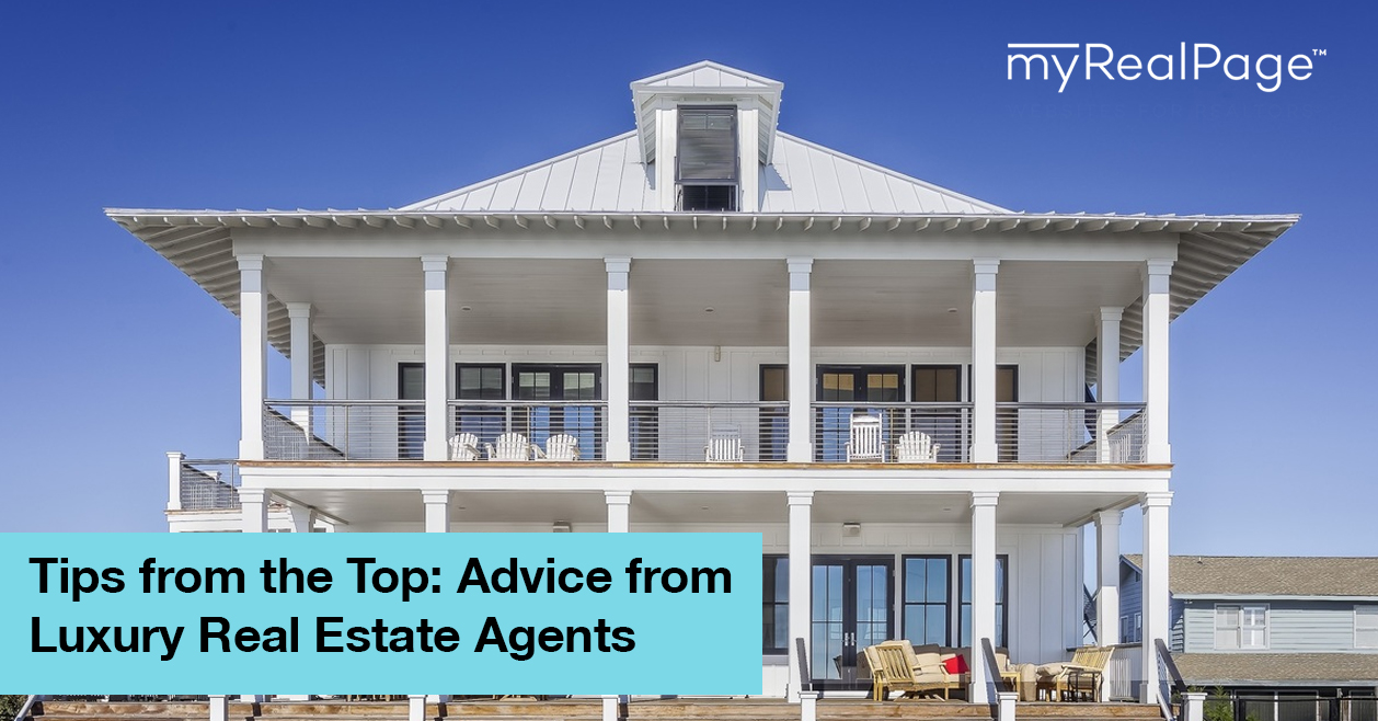 Tips from the Top: Advice from Luxury Real Estate Agents