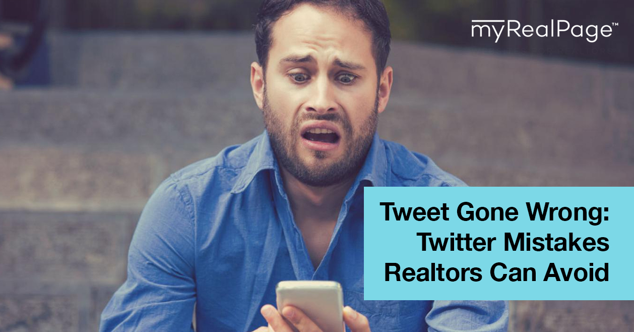 Tweet Gone Wrong: Twitter Mistakes Realtors Can Avoid