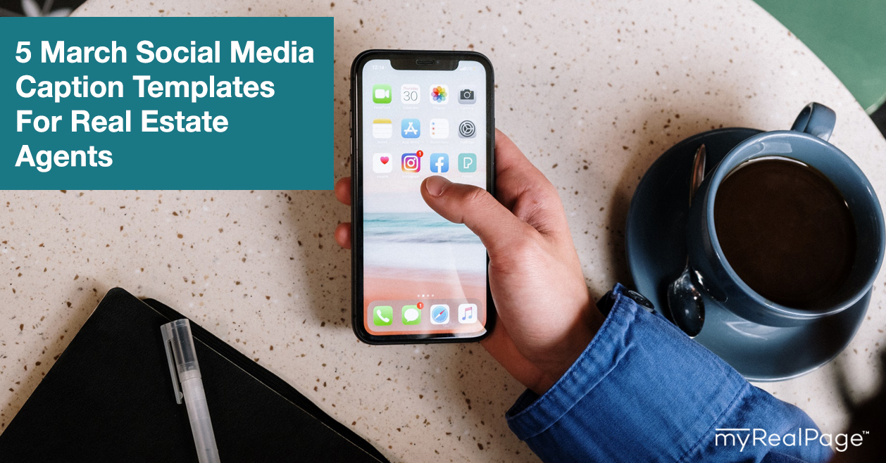 5 March Social Media Caption Templates For Real Estate Agents