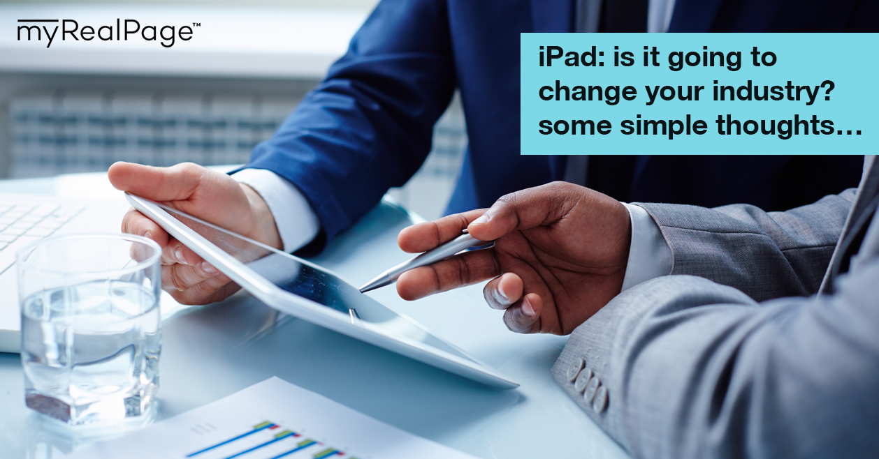 IPad: Is It Going To Change Your Industry? Some Simple Thoughts…
